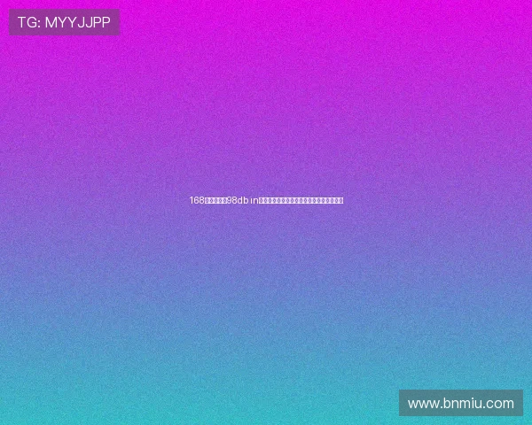 168体育官网决98db in全新体验指南助你轻松掌握最新玩法与技巧 168体育官网决98db in全新体验指南助你轻松掌握最新玩法与技巧